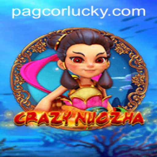 CrazyNuoZha: An Innovative Gaming Experience with PAGCOR